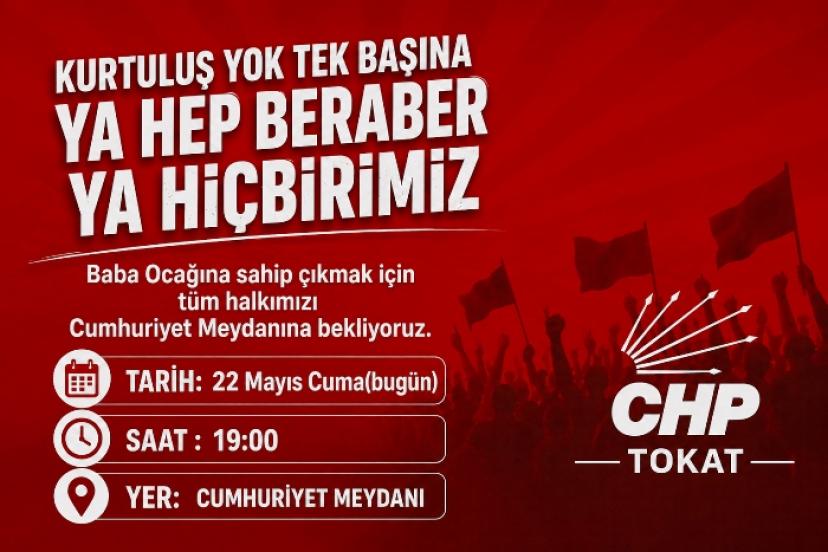 CHP’den Tokat’ta Meydan Çağrısı