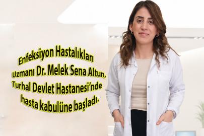 Turhal Devlet Hastanesi’nde Enfeksiyon Hastalıkları Uzmanı Göreve Başladı